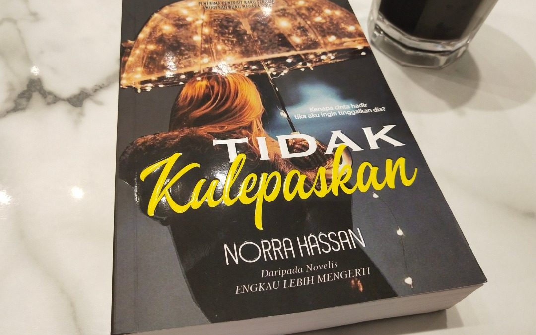 Jangan Lepaskan “Tidak Kulepaskan”!