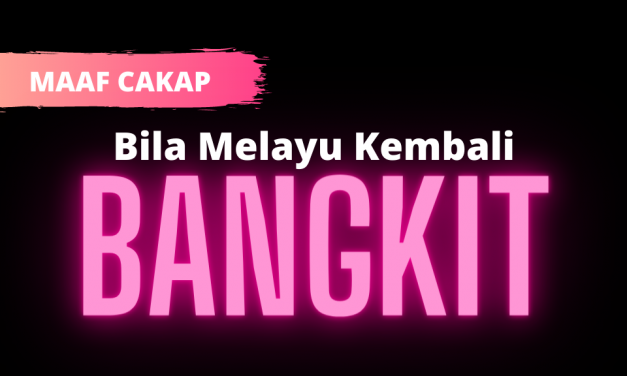 Bila Melayu Kembali Bangkit