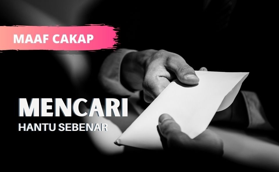 RASUAH: MENCARI HANTU SEBENAR