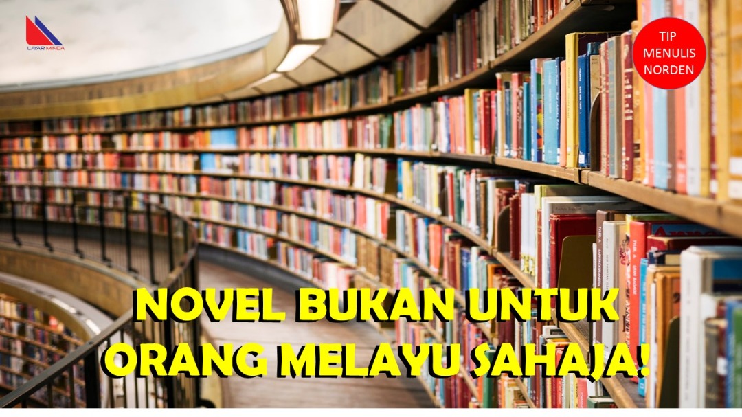 NOVEL BUKAN UNTUK ORANG MELAYU SAHAJA